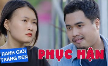 PHỤC HẬN | RANH GIỚI TRẮNG ĐEN | RANH GIỚI TRẮNG ĐEN
