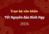 Trọn Bộ Văn Khấn Tết Bính Ngọ 2026 Đầy Đủ Và Chi Tiết Nhất
