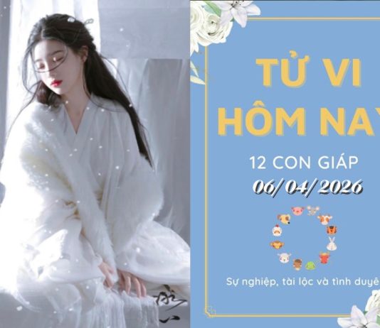 Tử vi hôm nay 6/4/2026 của 12 con giáp: Tuổi Dần Thăng Hoa, Tuổi Mùi Cần Thận Trọng Tử vi hôm nay